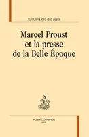 Marcel Proust et la presse de la Belle Époque