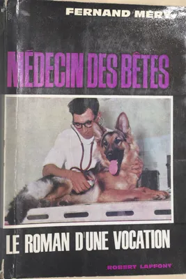 Médecin des bêtes, Le roman d'une vocation