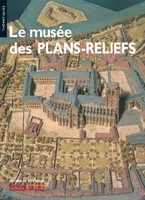Le Musée des Plans-Reliefs, maquettes historiques de villes fortifiées