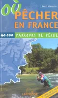 Où pêcher en France?, 40000 parcours de pêche