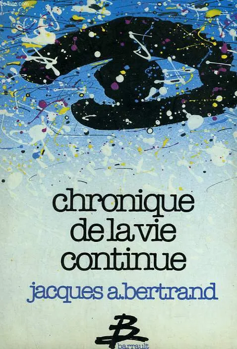 Livres Sciences Humaines et Sociales Sciences sociales Chronique de la vie continue Jacques André Bertrand