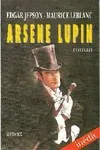 Arsène Lupin, l'authentique roman de la pièce
