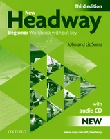 New Headway, Third Edition Beginner: Workbook without Key with Audio Pack, Exercices