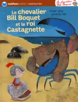 Le chevalier Bill Boquet et le roi Castagnette