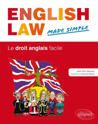 English Law. Made Simple. Le droit anglais facile