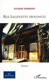Rue Lallouette prolongée, roman