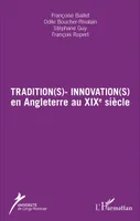 Tradition(s) - Innovation(s), en Angleterre au XIXe siècle