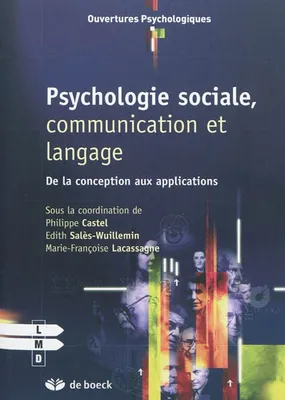 Psychologie sociale, communication et langage, De la conception aux applications