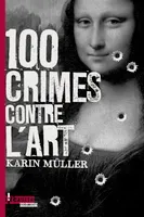 3, 100 crimes contre l'art