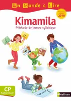 Un monde à lire CP - Kimamila - série blanche - cahier-livre 1 - programme 2018 modifiés