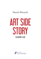 Art Side Story, Du rapport à l'art
