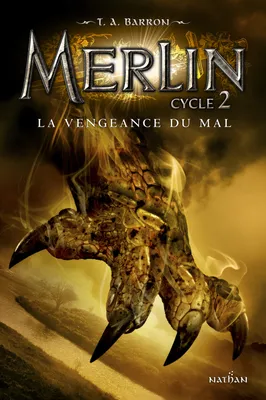 Merlin, cycle 2, 2, Merlin
Cycle 2, Tome 2 : La vengeance du mal