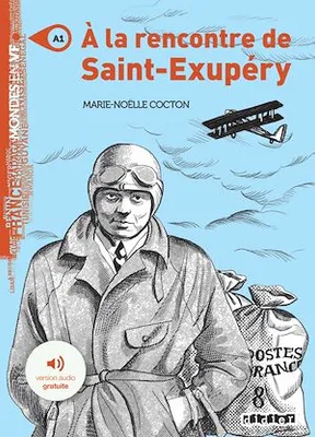 Mondes en VF - A la rencontre de Saint-Exupéry - Niv. A1 - Ebook