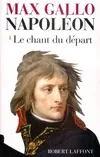 Napoléon., 1, Napoléon - tome 1 - Le chant du départ - 1769-1799
