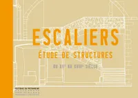 Escaliers, XIIe-XIXe siècles, étude de structures du XIIe au XVIIIe siècle