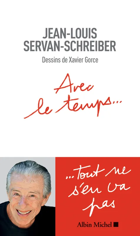 Avec le temps... Jean-Louis Servan-Schreiber