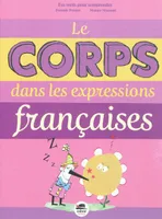 LE CORPS DANS LES EXPRESSIONS FRANCAISES