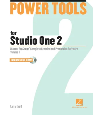 Power Tools for Studio One 2, Volume 1