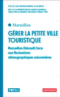 Gérer la petite ville touristique, Marseillan (Hérault) face aux fluctuations démographiques saisonnières