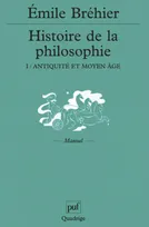 Histoire de la philosophie., 1, Antiquité et Moyen âge, Histoire de la philosophie - tome 1