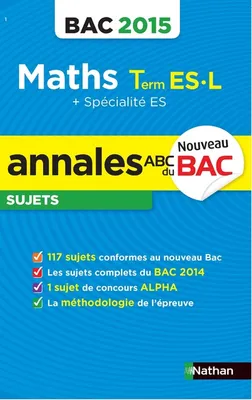 Annales ABC du BAC 2015 Maths Term ES.L + spécialité ES