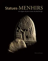 Statues-menhirs (2éme édition) - fermeture et bascule vers 9782812603488, Des énigmes de pierre venues du fond des âges