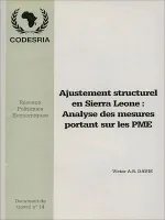 Ajustement structurel en Sierra Léone : Analyse des mesures portant sur les PME, Réseau de recherche sur les politiques économiques en Afrique (RPE)