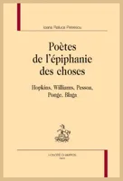 180, Poètes de l'épiphanie des choses, Hopkins, Williams, Pessoa, Ponge, Blaga