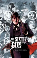 The Sixth Gun - Tome 1 - De mes doigts morts…