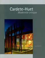 Cardete-Huet, modernité critique, modernité critique
