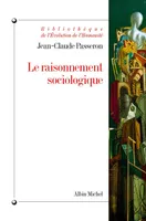 Le Raisonnement sociologique, Un espace non poppérien de l'argumentation Jean-Claude Passeron