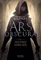 Ars Obscura, Second sorcier
