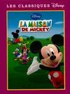 Les classiques Disney., La maison de Mickey