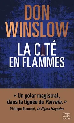 La cité en flammes, La nouvelle trilogie explosive de Don Winslow : noire, épique, magistrale !