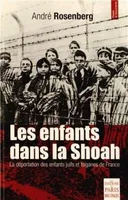 Les enfants dans la Shoah, La déportation des enfants juifs et tsiganes de France