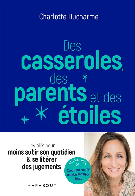 Jeux et Jouets Livres Parentalité Des casseroles, des parents, des étoiles Charlotte DUCHARME