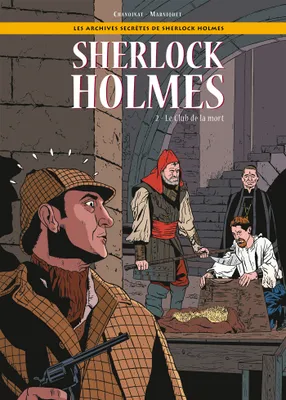 2, Les Archives secrètes de Sherlock Holmes - Tome 02, Le Club de la mort
