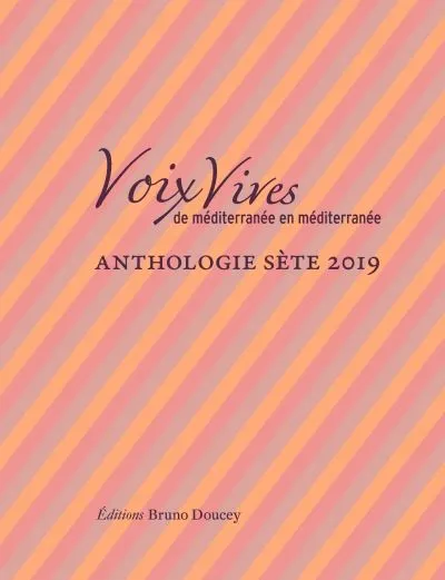 Livres Littérature et Essais littéraires Poésie Voix Vives de Méditerranée en Méditerranée - Sète 2019 COLLECTIF