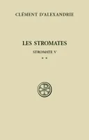 Stromate V, Les Stromates - tome 2