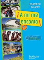 A mi me encanta 2de - Espagnol - Livre de l'élève avec CD audio inclus - Edition 2009, Elève+CD