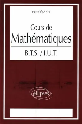 Cours de Mathématiques BTS-IUT, BTS, IUT