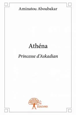 Athéna, Princesse d'Askadian