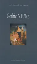 Volume 1, Literature, Gothic news, exploring the gothic in relation to new critical perspectives and the geographical polarities of North, East, West and South