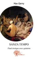 Sanza Tempo, Final érotique avec quintette