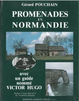 Promenades en Normandie avec un guide nommé Victor Hugo Pouchain, Gérard
