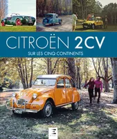 Citroën 2 CV - sur les cinq continents