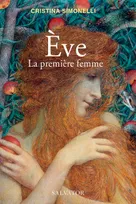 Ève, la première femme, Une histoire, mille récits