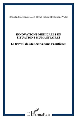 Innovations médicales en situations humanitaires, Le travail de Médecins Sans Frontières