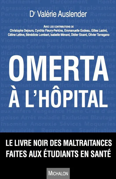 Livres Santé et Médecine Médecine Généralités Omerta à l'hôpital, Le livre noir des maltraitances faites aux étudiants en santé Valérie Auslender
