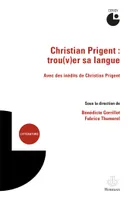 Christian Prigent : trou(v)er sa langue